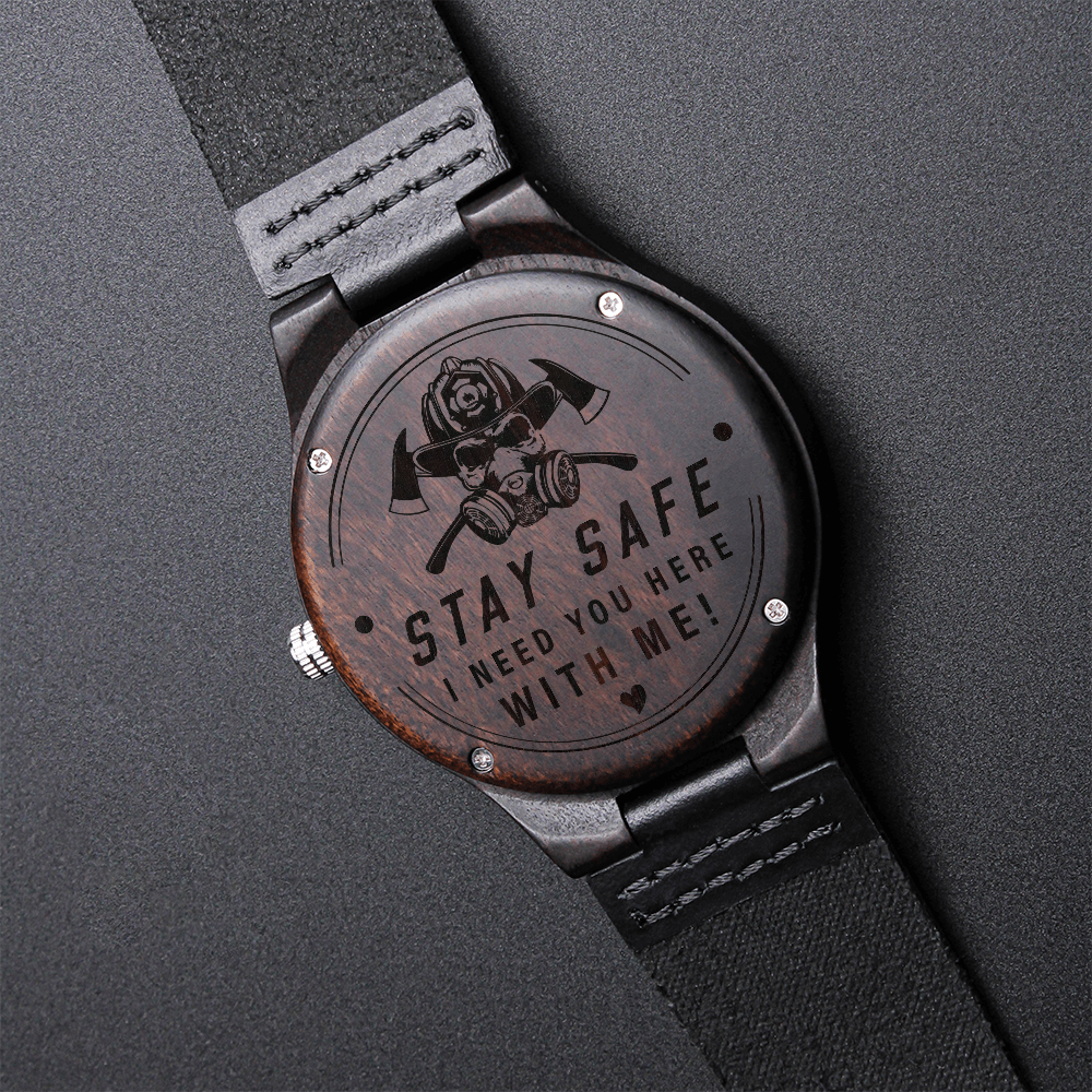 Stay Safe, Firefighter — Engraved Wood Watch