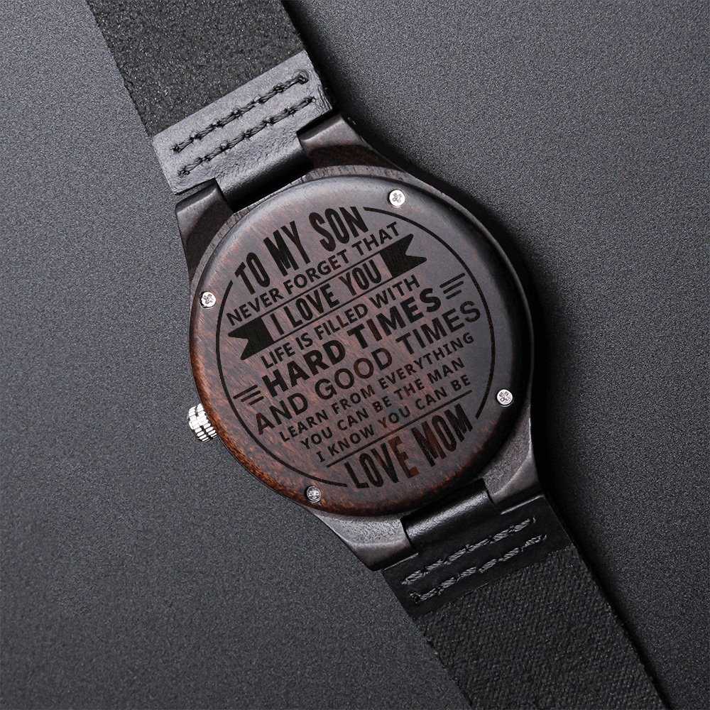 To My Son, Never Forget That I Love You — Engraved Wood Watch