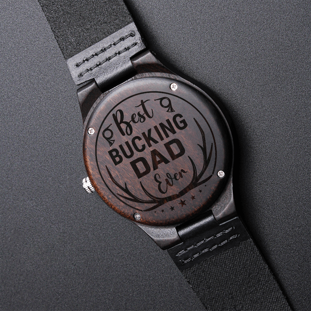 Best Buckin' Dad Ever — Engraved Wood Watch