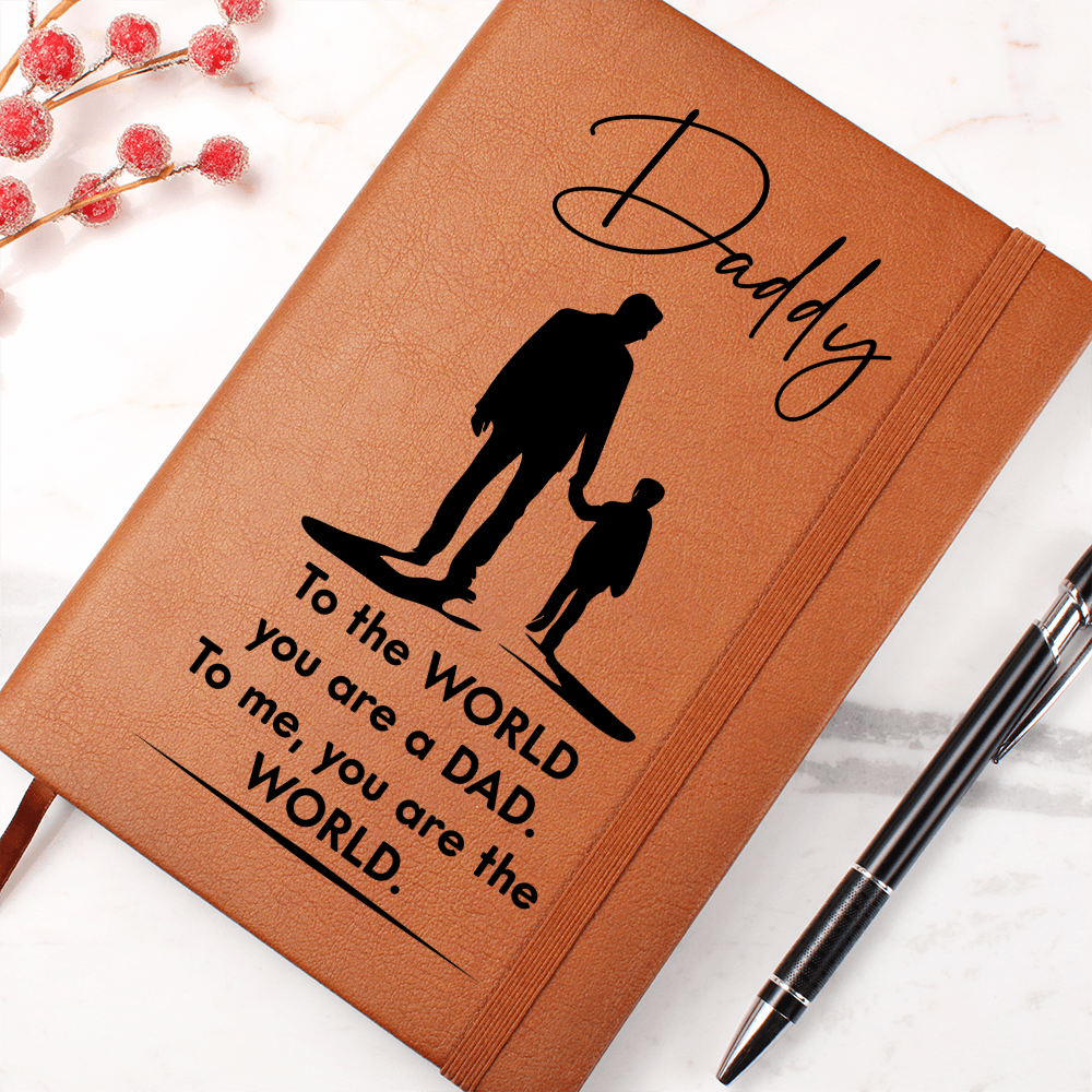 Daddy, To The World You Are A Dad — Graphic Leather Journal