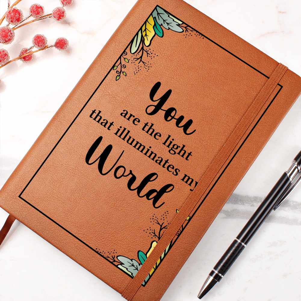 You Are The Light That Illuminates My World — Graphic Leather Journal