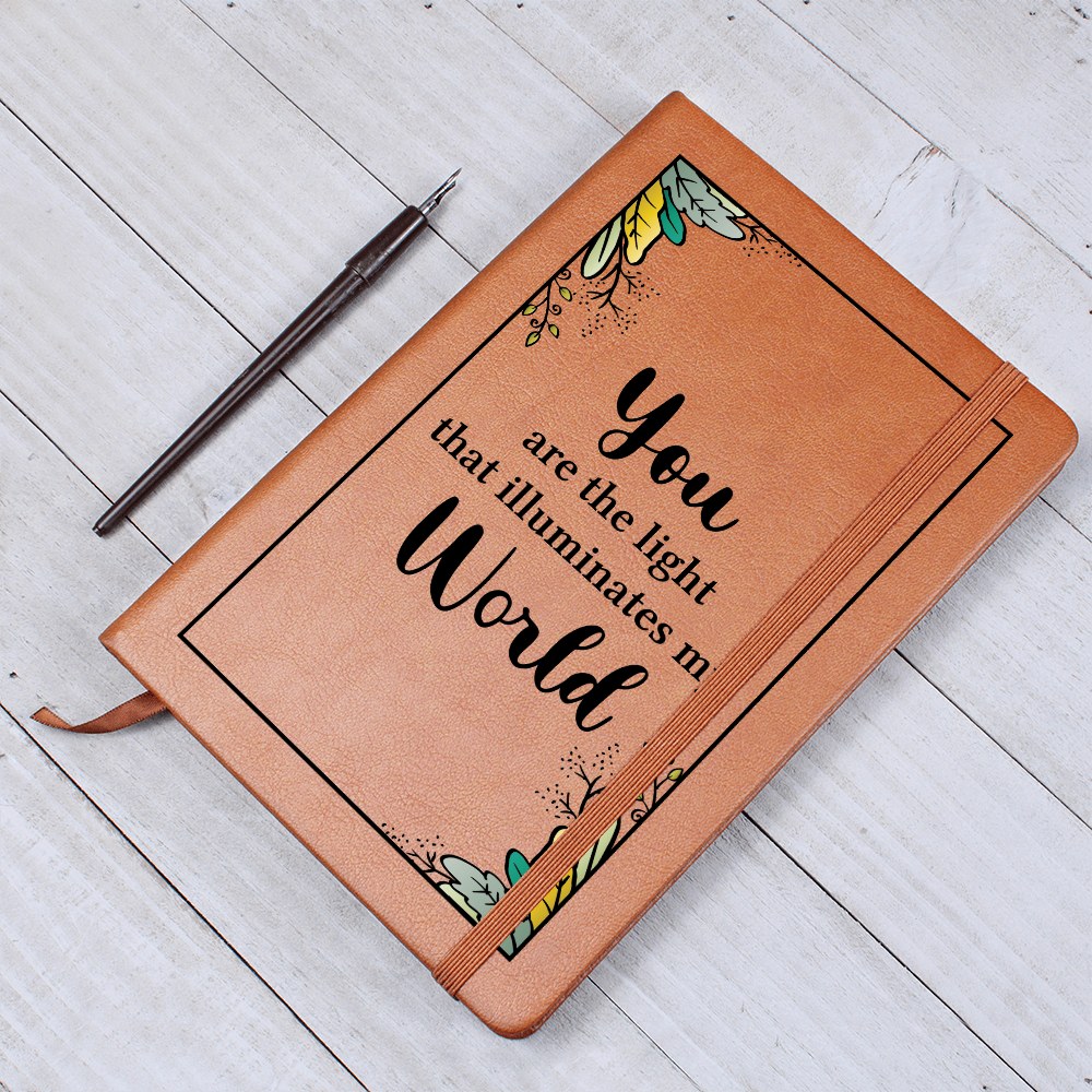 You Are The Light That Illuminates My World — Graphic Leather Journal