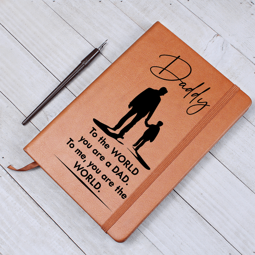 Daddy, To The World You Are A Dad — Graphic Leather Journal