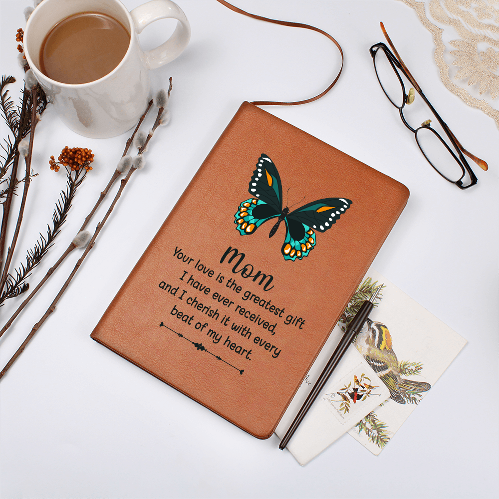 Mom, Your Love Is The Greatest Gift — Graphic Leather Journal