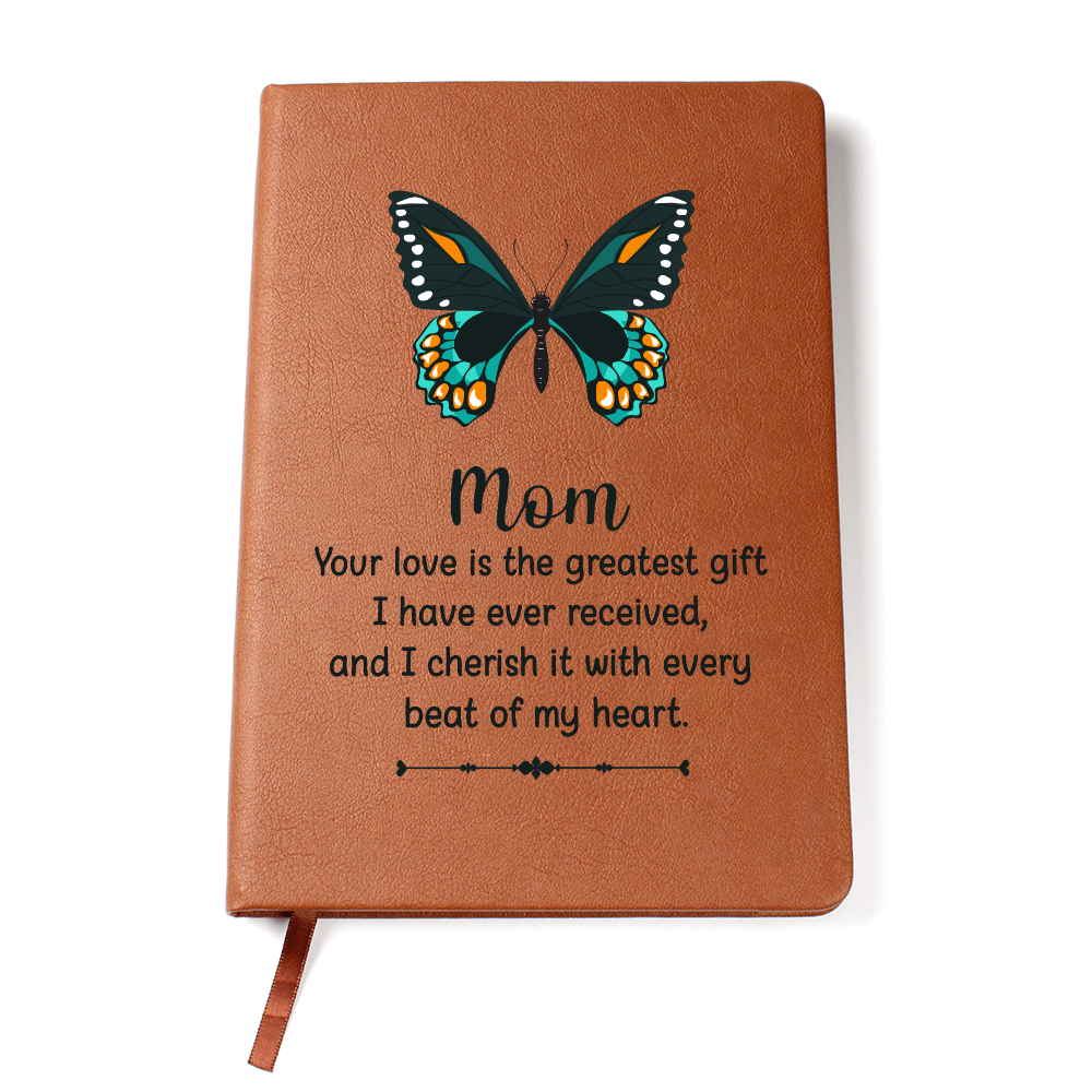 Mom, Your Love Is The Greatest Gift — Graphic Leather Journal