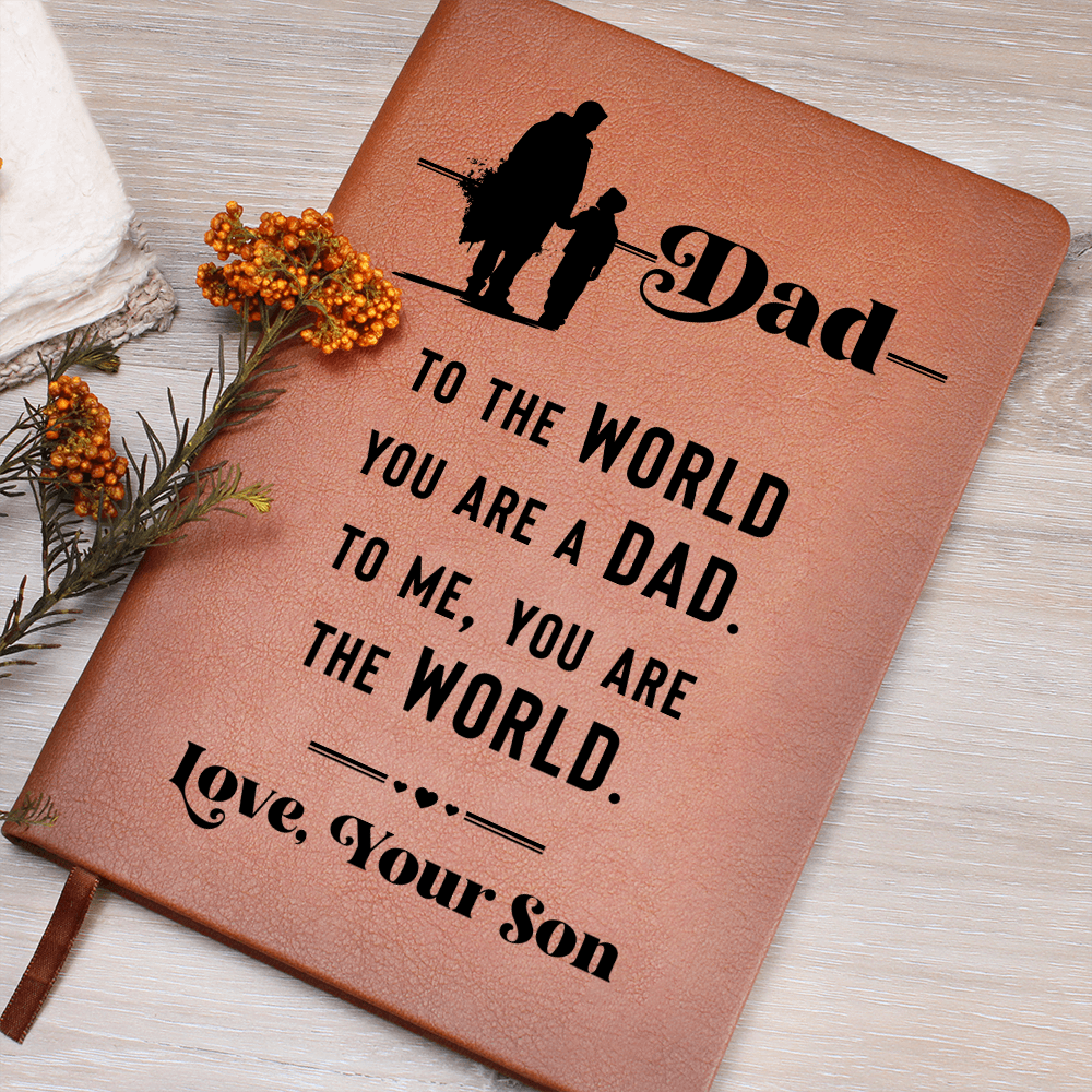 Dad, To The World You Are A Dad — Graphic Leather Journal