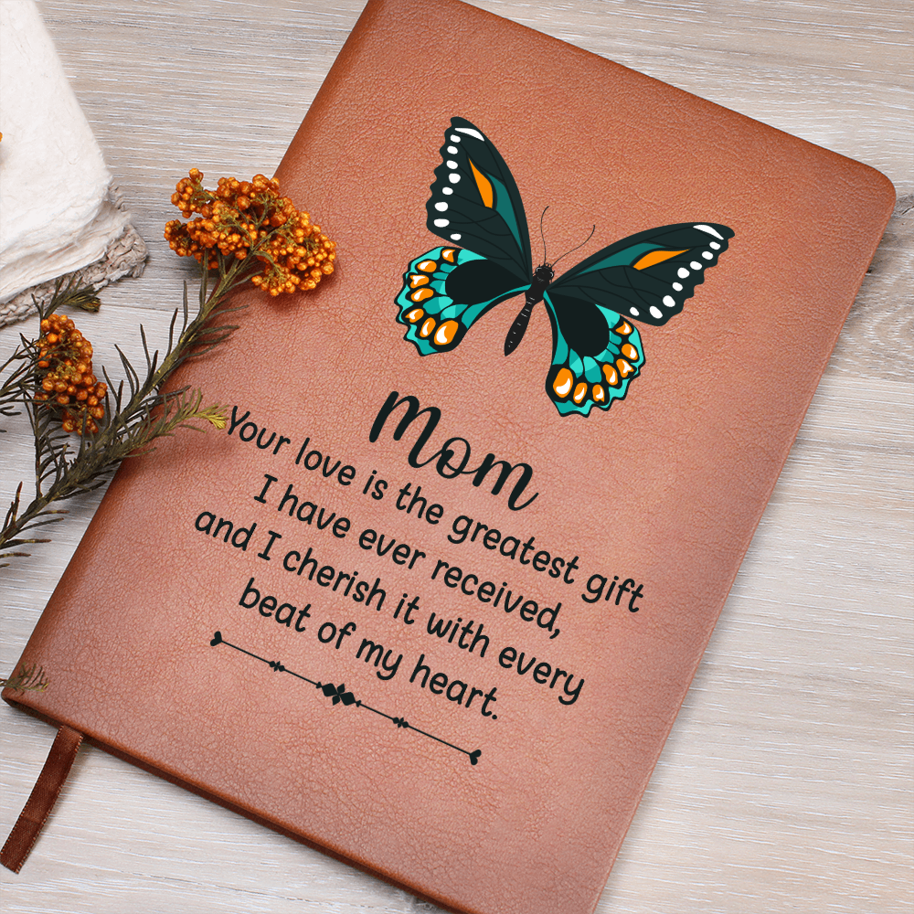 Mom, Your Love Is The Greatest Gift — Graphic Leather Journal