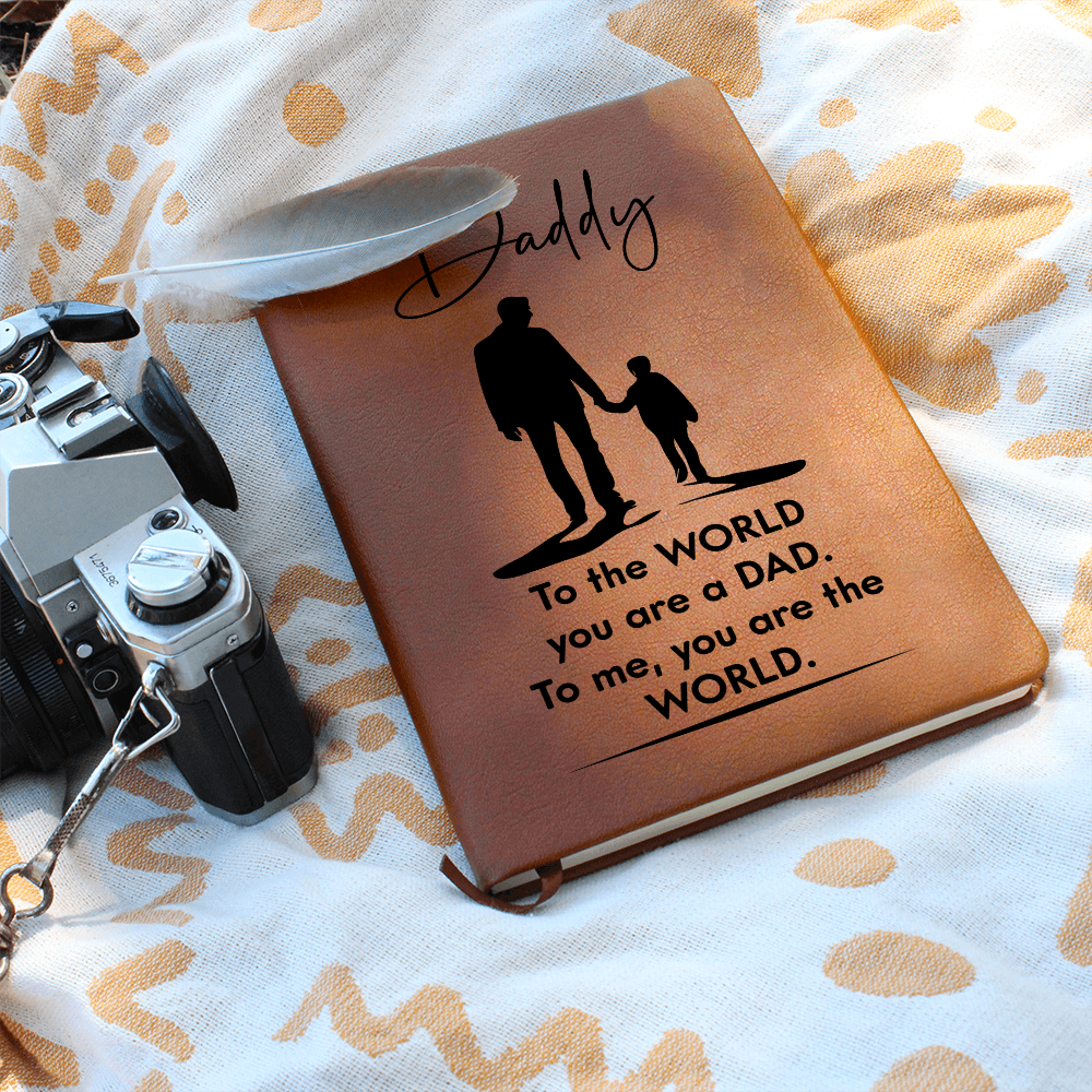 Daddy, To The World You Are A Dad — Graphic Leather Journal