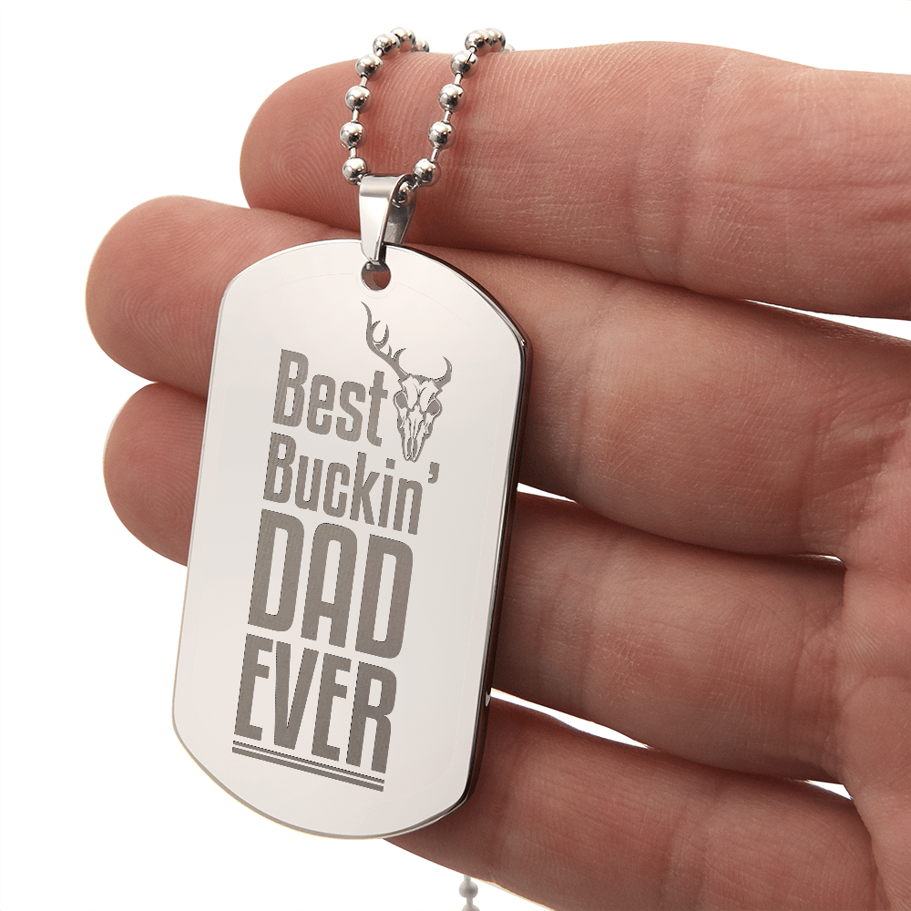 Best Buckin' Dad Ever - Engraved Dog Tag Necklace