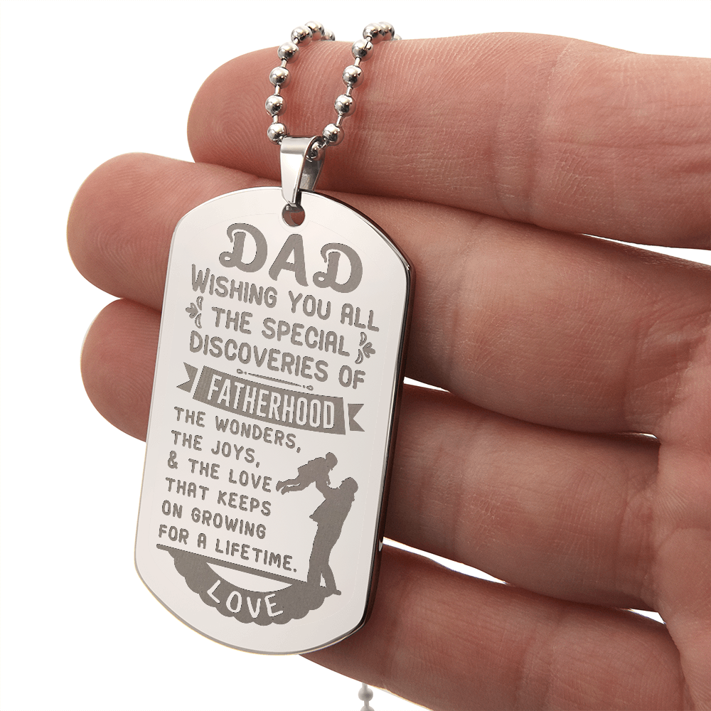 Dad, Wishing You All The Discoveries Of Fatherhood - Engraved Dog Tag Necklace