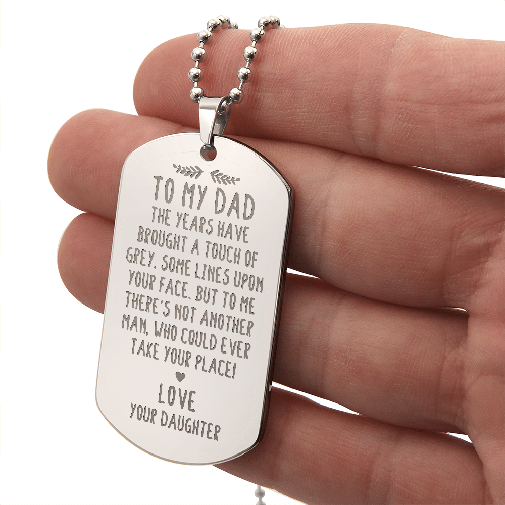 To My Dad, The Years Have Brought A Touch Of Grey - Engraved Dog Tag Necklace