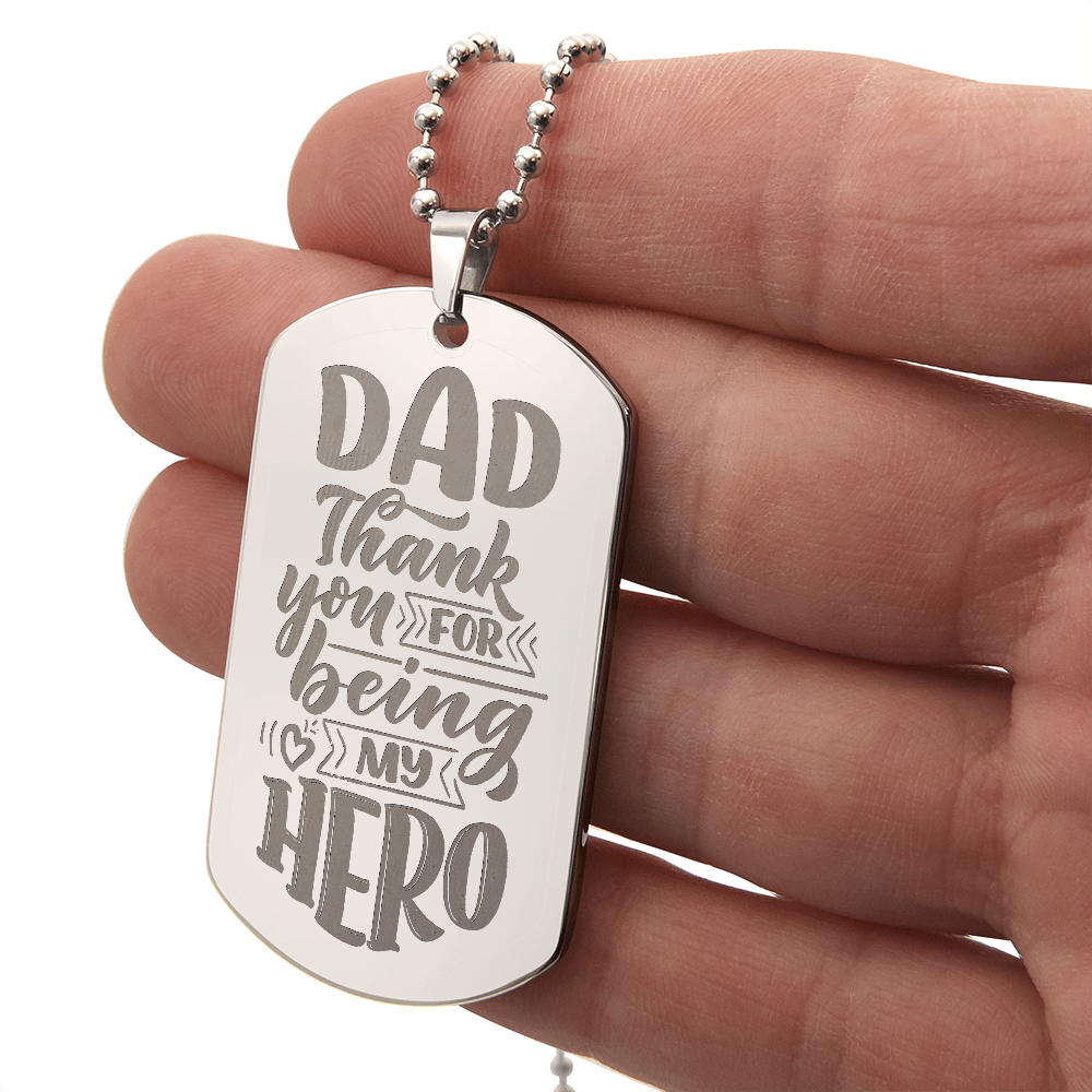 Dad, Thank You For Being My Hero - Engraved Dog Tag Necklace
