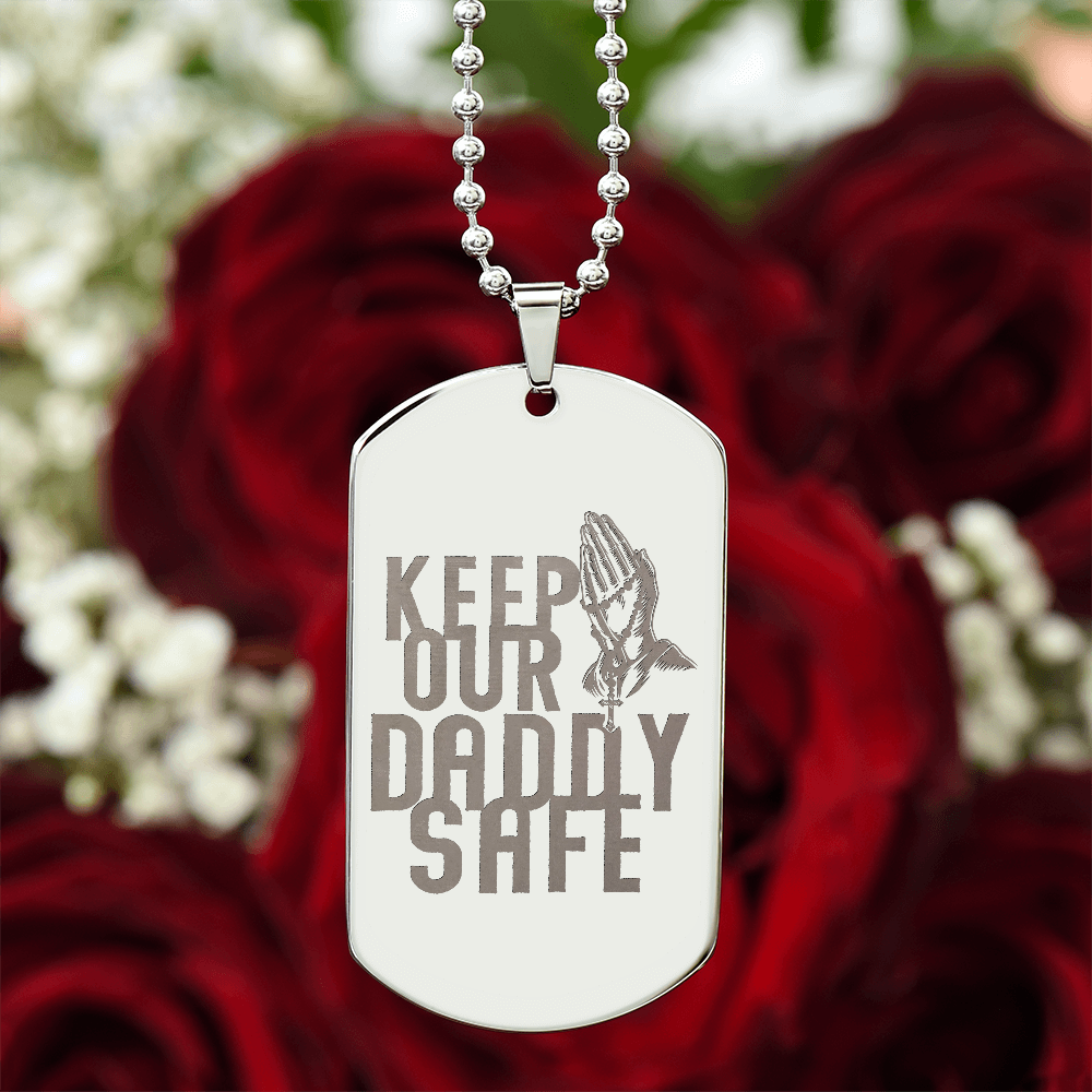 Keep Our Daddy Safe - Engraved Dog Tag Necklace