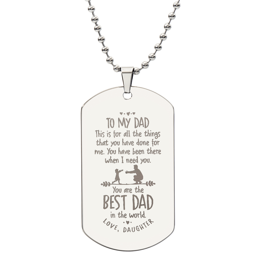To My Dad, You Are The Best Dad In The World - Engraved Dog Tag Necklace