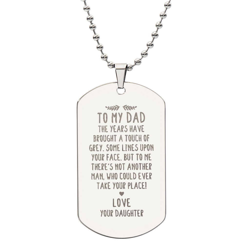 To My Dad, The Years Have Brought A Touch Of Grey - Engraved Dog Tag Necklace