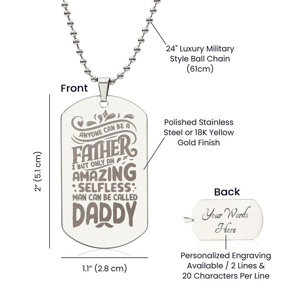 Anyone Can Be A Father - Engraved Dog Tag Necklace