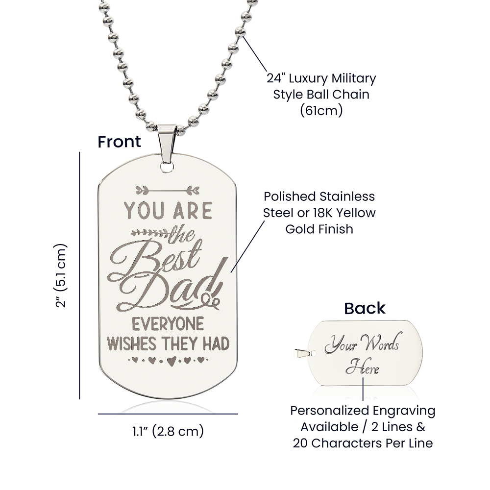 You Are The Best Dad Everyone Wishes They Had - Engraved Dog Tag Necklace