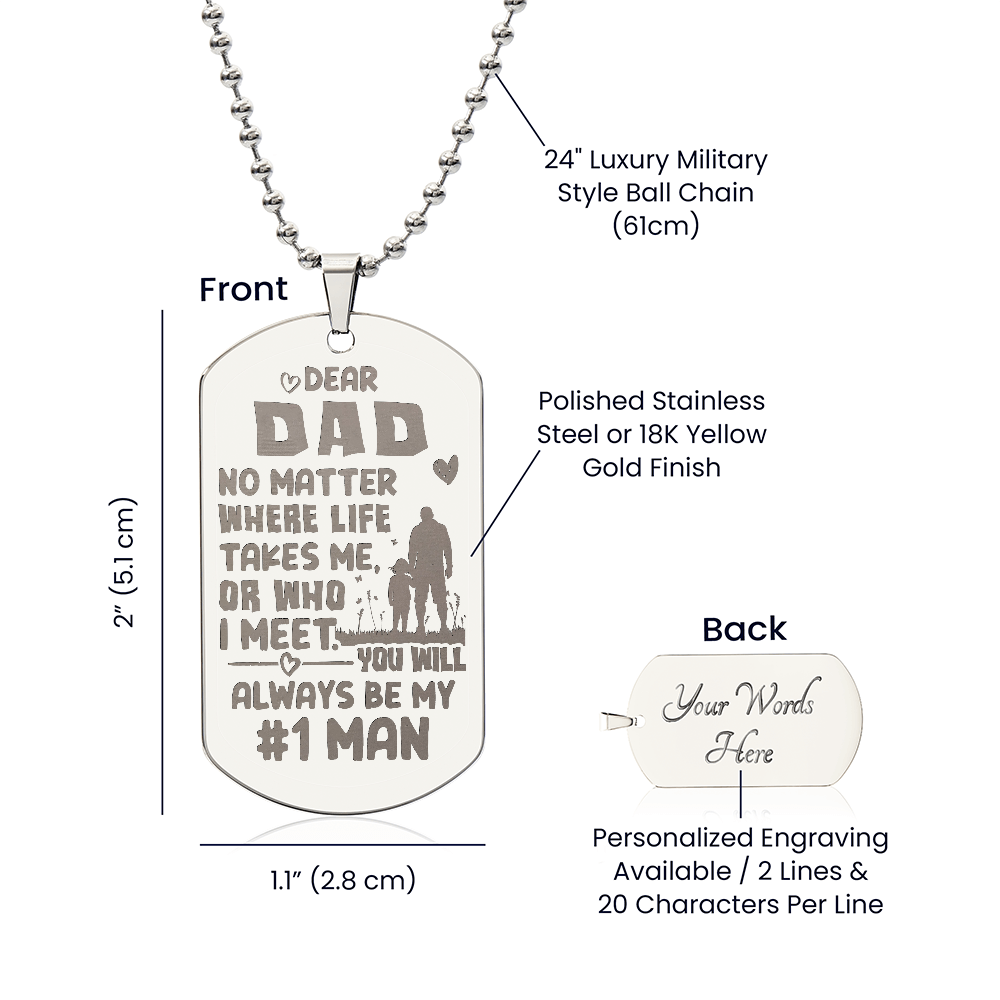 Dear Dad, No Matter Where Life Takes Me - Engraved Dog Tag Necklace