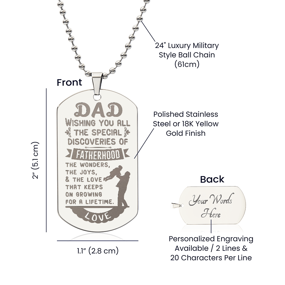 Dad, Wishing You All The Discoveries Of Fatherhood - Engraved Dog Tag Necklace