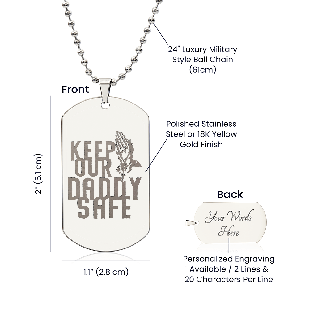 Keep Our Daddy Safe - Engraved Dog Tag Necklace