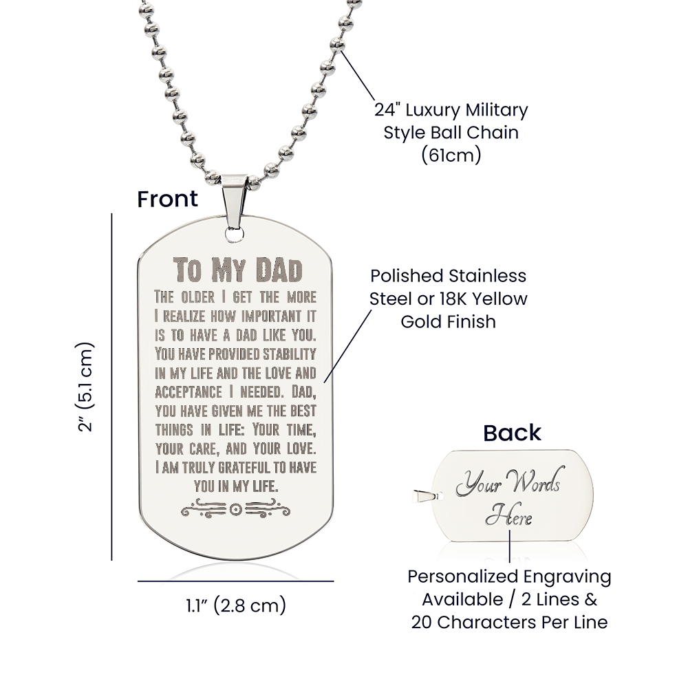 To My Dad, The Older I Get - Engraved Dog Tag Necklace