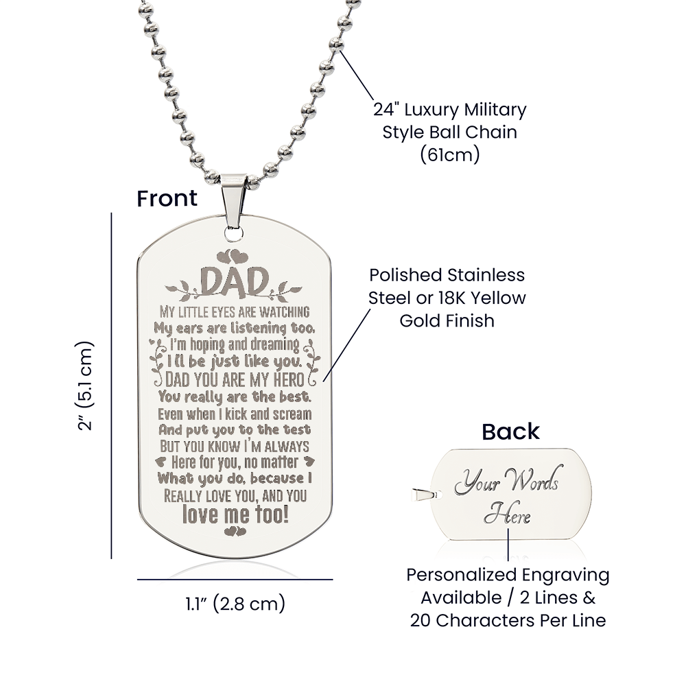 Dad, My Little Eyes Are Watching - Engraved Dog Tag Necklace