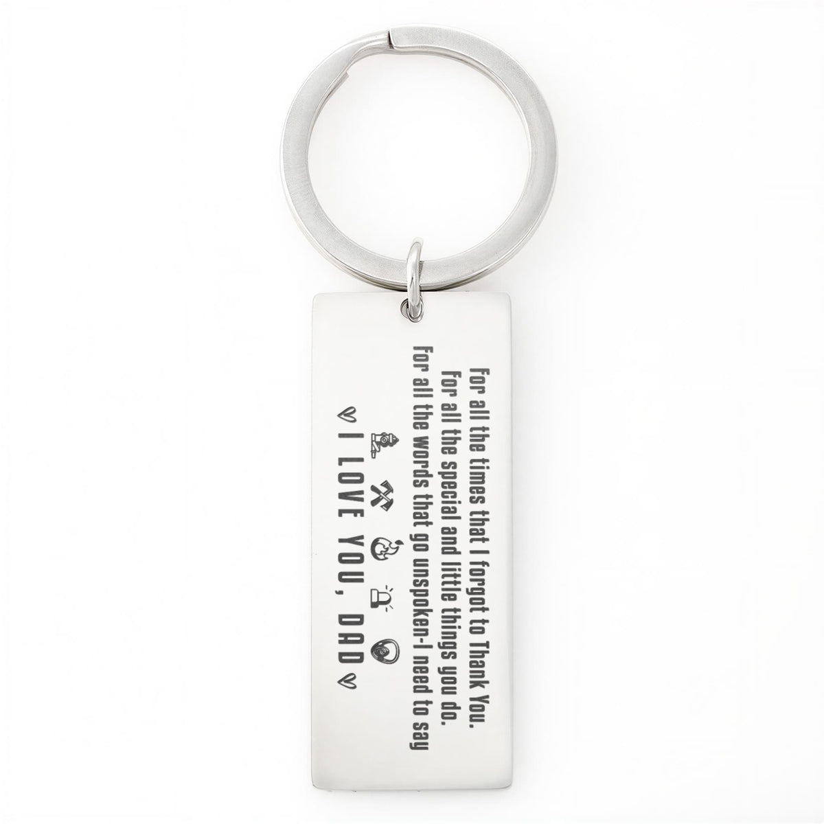 For All The Times I Forgot To Thank You, Dad - Engraved Rectangle Keychain