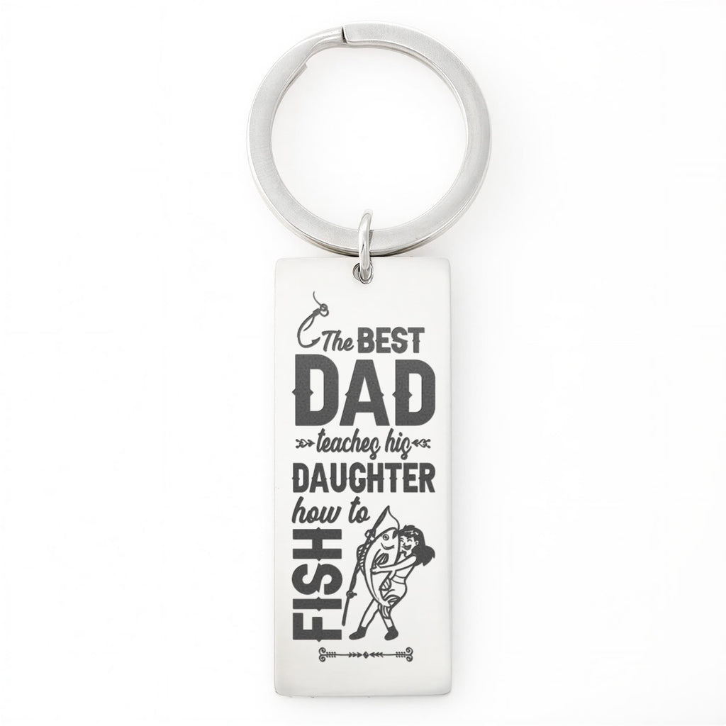 The Best Dad Teaches His Daughter How To Fish - Engraved Rectangle Keychain