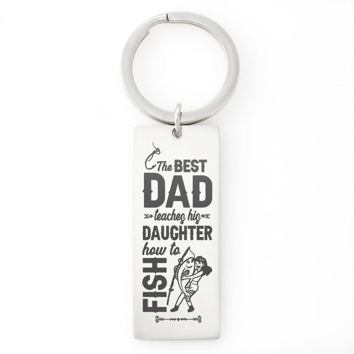 The Best Dad Teaches His Daughter How To Fish - Engraved Rectangle Keychain