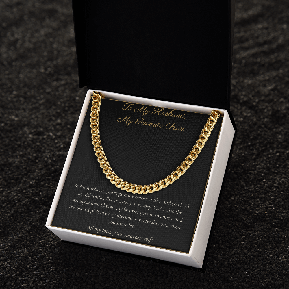 To My Husband, My Favorite Pain - Cuban Link Chain with Message Card, Funny Christmas Gift for Husband