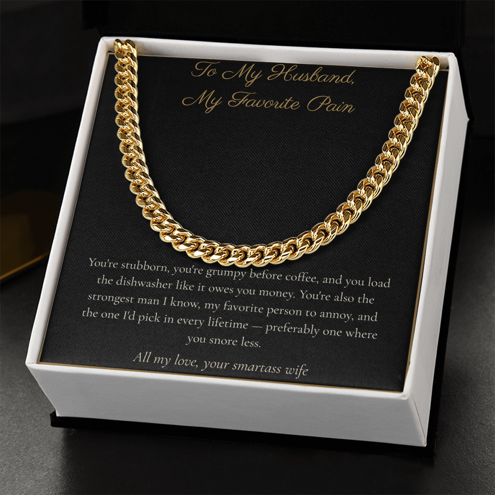 To My Husband, My Favorite Pain - Cuban Link Chain with Message Card, Funny Christmas Gift for Husband