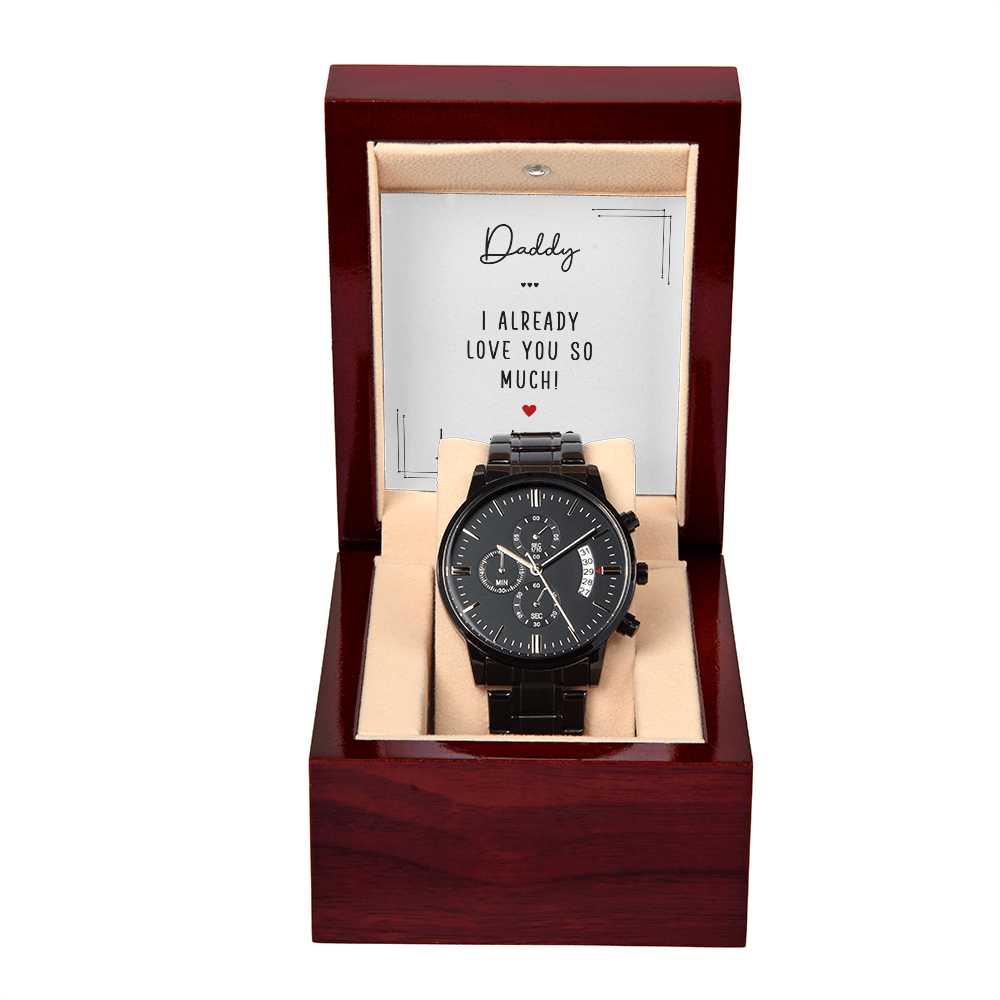 Daddy, I Already Love You So Much — Black Chronograph Watch
