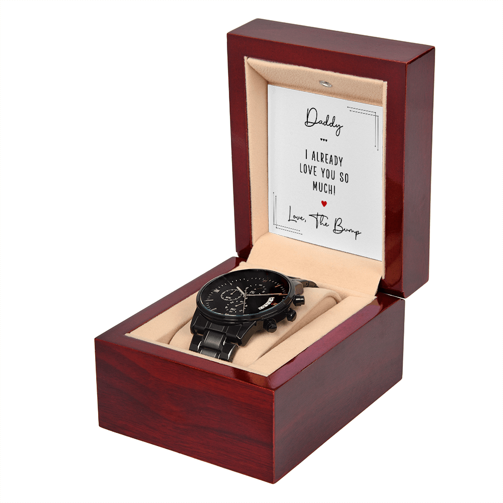 Daddy, I Already Love You So Much — Black Chronograph Watch