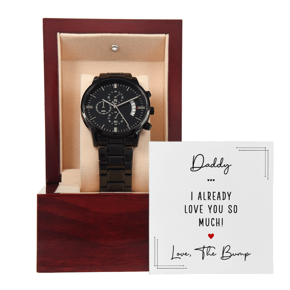 Daddy, I Already Love You So Much — Black Chronograph Watch