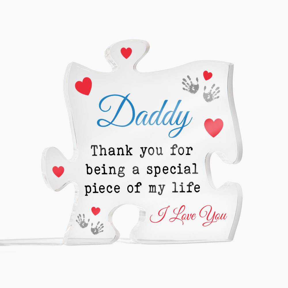 To My Daddy Acrylic Puzzle Plaque - Thank You For Being A Special Piece, Father's Day Gift for Dad