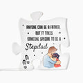To My Dad Acrylic Puzzle Plaque - Anyone Can Be A Father, Father's Day Gift for Dad