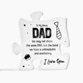 To My Bonus Dad Acrylic Puzzle Plaque - We May Not Have It All Together, Father's Day Gift