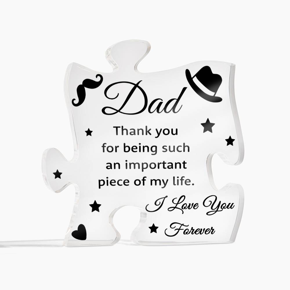 To My Dad Acrylic Puzzle Plaque - Thank You For Being Such An Important Piece, Father's Day Gift for Dad
