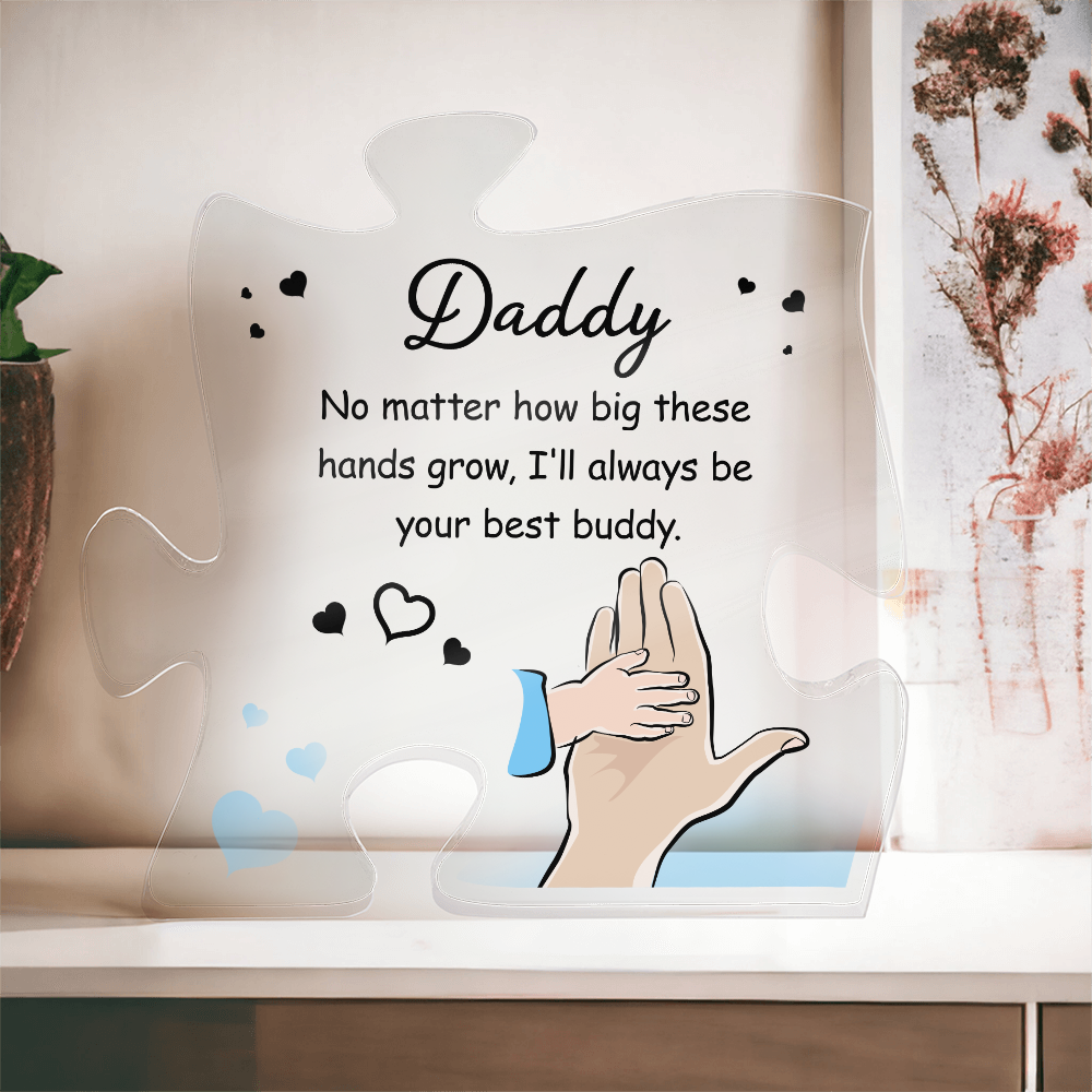 To My Daddy Acrylic Puzzle Plaque - No Matter How Big These Hands Grow, Father's Day Gift for Daddy