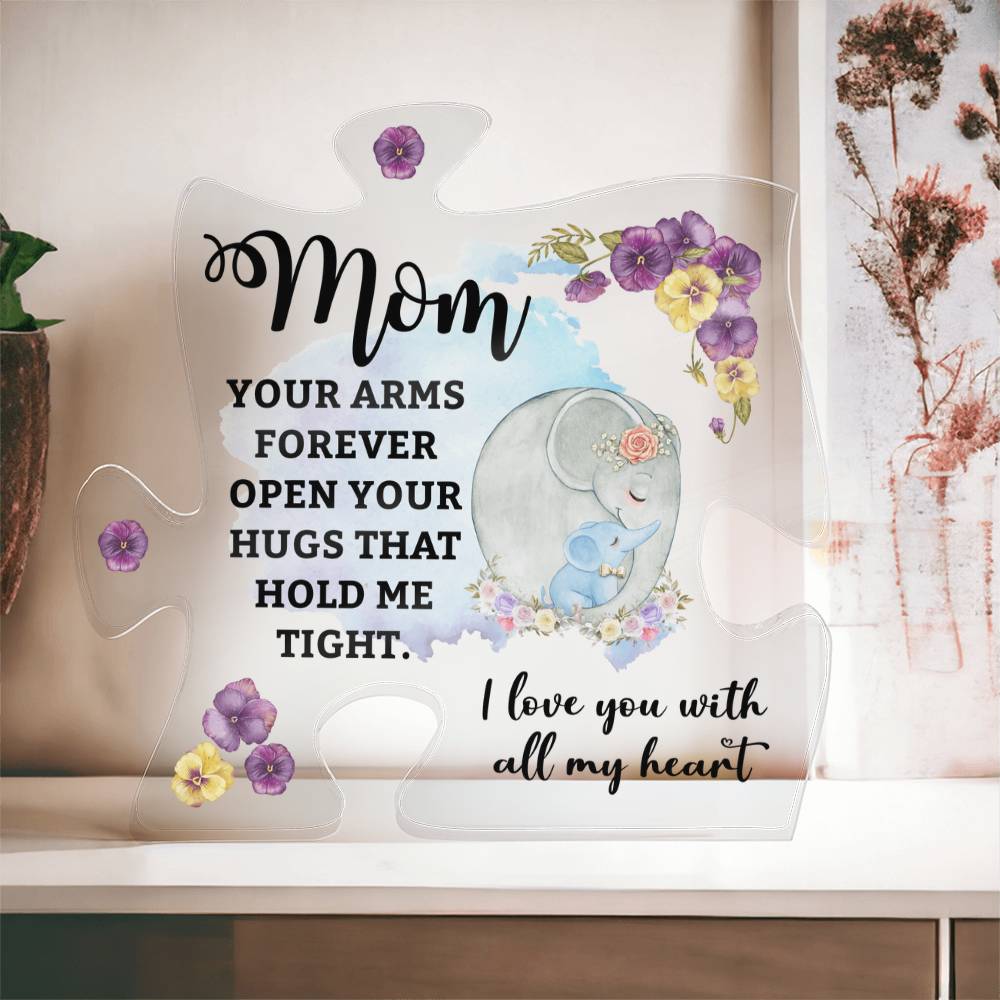 To My Mom Acrylic Puzzle Plaque - Your Arms Are A Warm Place To Call Home, Mother's Day Gift