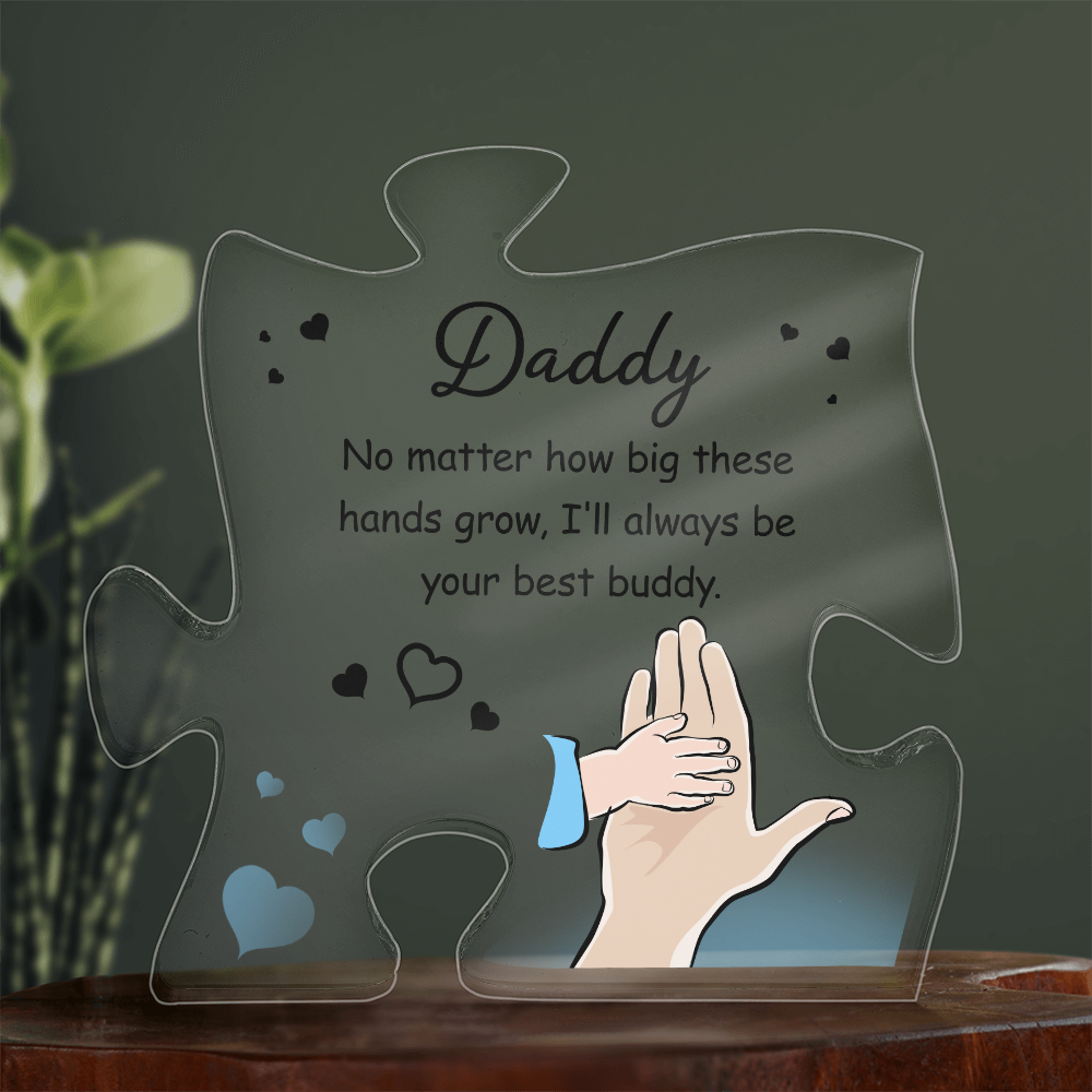To My Daddy Acrylic Puzzle Plaque - No Matter How Big These Hands Grow, Father's Day Gift for Daddy
