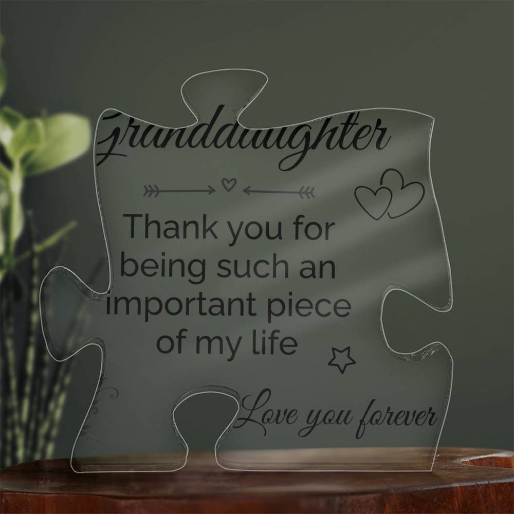 To My Granddaughter Acrylic Puzzle Plaque - Important Piece Of My Life, Gift for Granddaughter