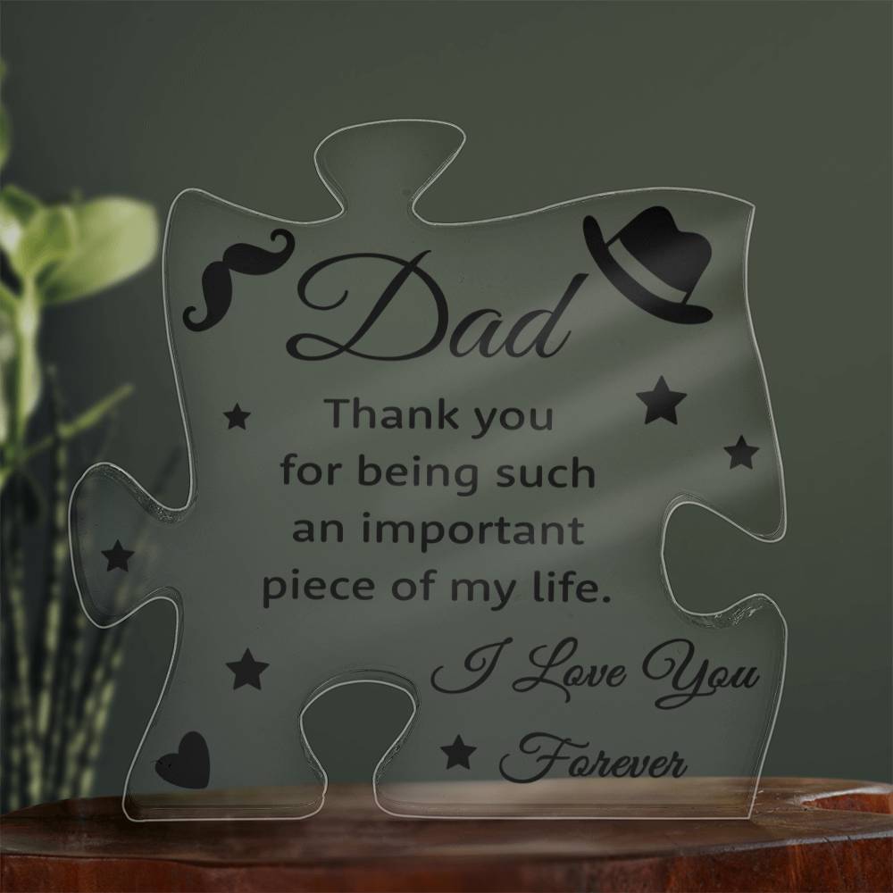 To My Dad Acrylic Puzzle Plaque - Thank You For Being Such An Important Piece, Father's Day Gift for Dad