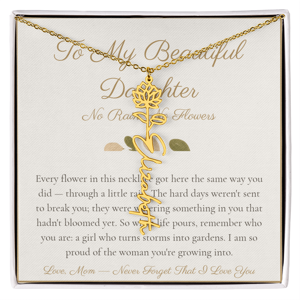 To My Beautiful Daughter - No Rain No Flowers - Flower Name Necklace