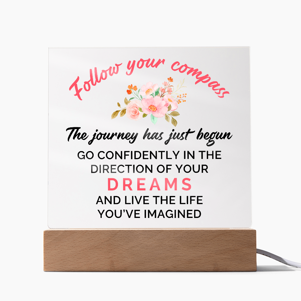 Follow Your Compass Acrylic Square Plaque - Graduation Gift