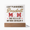 I Didn't Plan On Being A Baseball Mom Acrylic Square Plaque - Mother's Day Gift