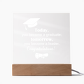 Tomorrow You Become A Leader Acrylic Square Plaque - Graduation Gift