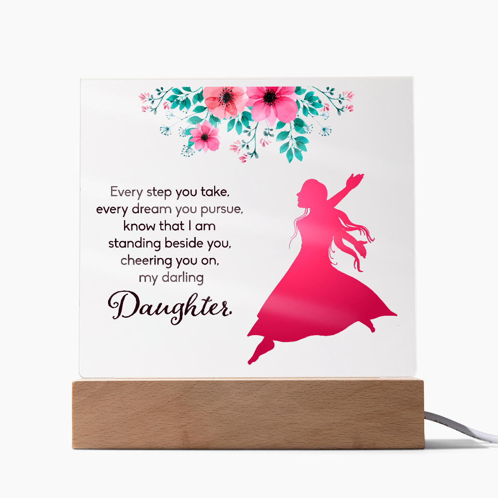 Every Step You Take Acrylic Square Plaque - Graduation Gift for Daughter