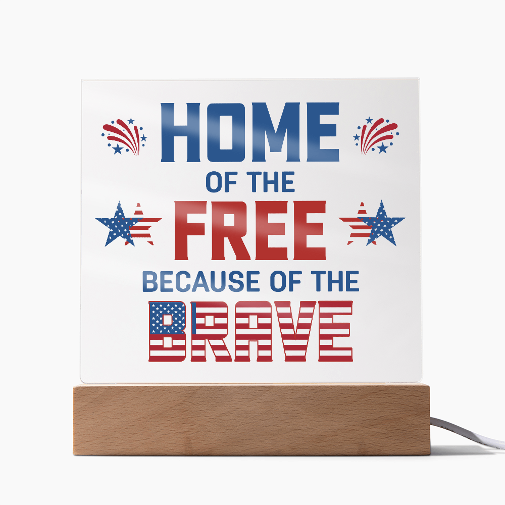 Home Of The Free Acrylic Square Plaque - Patriotic Home Decor Gift