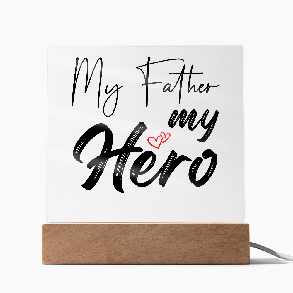My Father, My Hero — Acrylic Square Plaque